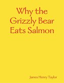 Why the Grizzly Bear Eats Salmon (eBook, ePUB)