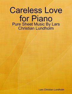 Cover Careless Love for Piano - Pure Sheet Music By Lars Christian Lundholm (eBook, ePUB)