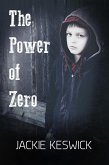The Power of Zero (Zero Rising, #1) (eBook, ePUB) The Power of Zero (Zero Rising, #1) (eBook, ePUB)