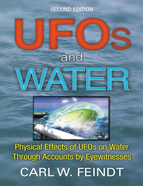 UFOs and Water: Physical Effects of UFOs On Water Through Accounts By Eyewitnesses (eBook, ePUB) UFOs and Water: Physical Effects of UFOs On Water Through Accounts By Eyewitnesses (eBook, ePUB)