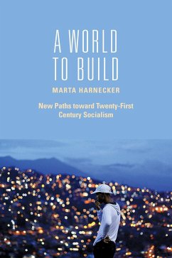 A World to Build (eBook, ePUB) - Harnecker, Marta