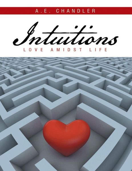 Intuitions: Love Amidst Life (eBook, ePUB) Intuitions: Love Amidst Life (eBook, ePUB)