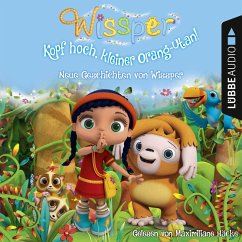 Wissper - Kopf hoch, kleiner Orang-Utan: Neue Geschichten von Wissper (Ungekürzt) (MP3-Download) - Neudert, Cornelia; Petersen, Paul