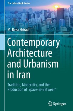Contemporary Architecture and Urbanism in Iran - Shirazi, M. Reza