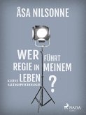 Wer führt Regie in meinem Leben? (eBook, ePUB)