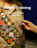 Flight Training: A Parent's Guide to Boy Scouts (eBook, ePUB)