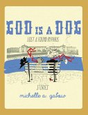 God Is a Dog: Lost and Found In Paris (eBook, ePUB)