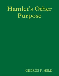 Hamlet's Other Purpose (eBook, ePUB) - Held, George F.