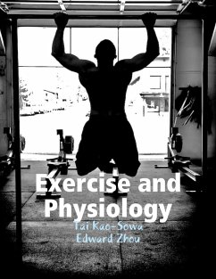 Exercise and Physiology (eBook, ePUB) - Kao-Sowa, Tai; Zhou, Edward