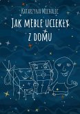 Jak meble uciekły z domu (eBook, ePUB)