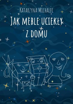 Jak meble uciekły z domu (eBook, ePUB) - Michalec, Katarzyna