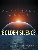 Dark Side of the World: Golden Silence (eBook, ePUB) Dark Side of the World: Golden Silence (eBook, ePUB)