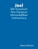 Joel: Old Testament New European Christadelphian Commentary (eBook, ePUB)