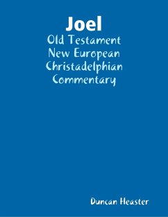 Joel: Old Testament New European Christadelphian Commentary (eBook, ePUB) - Heaster, Duncan