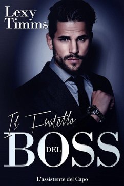 Il Fratello del Boss (eBook, ePUB) - Lexy Timms