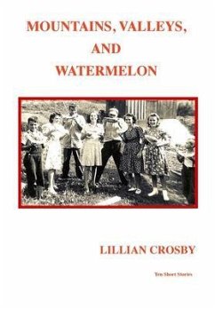 Mountains, Valleys & Watermelon (eBook, ePUB) - Crosby, Lillian M