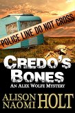 Credo's Bones (Alex Wolfe Mysteries, #4) (eBook, ePUB) Credo's Bones (Alex Wolfe Mysteries, #4) (eBook, ePUB)