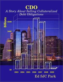 CDO: A Story About Selling Collateralized Debt Obligations (eBook, ePUB) - Park, Ed Sjc