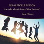 Being People Person: How to Be a People Person When You Aren't (MP3-Download)