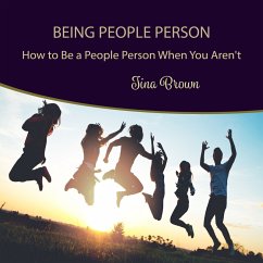 Being People Person: How to Be a People Person When You Aren't (MP3-Download) - Brown, Tina
