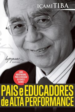Pais e educadores de alta performance (eBook, ePUB) - Tiba, Içami