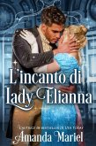 L'incanto di Lady Elianna (eBook, ePUB)