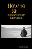 How to Sit : Instructions on Meditation (eBook, ePUB)