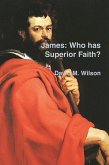 James : Who Has Superior Faith (eBook, ePUB)