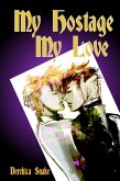 My Hostage My Love (eBook, ePUB)