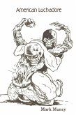American Luchadore (eBook, ePUB)