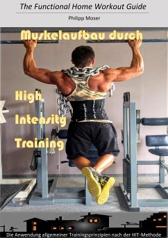 Muskelaufbau durch High Intensity Training (eBook, ePUB) - Moser, Philipp