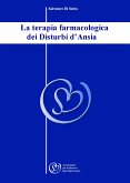La terapia farmacologica dei Disturbi d'Ansia (eBook, ePUB)