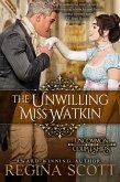 The Unwilling Miss Watkin (Uncommon Courtships, #4) (eBook, ePUB)