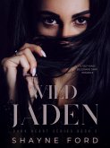 Wild Jaden (Dark Heart, #2) (eBook, ePUB)