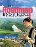 The Roadmap Ends Here: Entering Adulthood (eBook, ePUB)