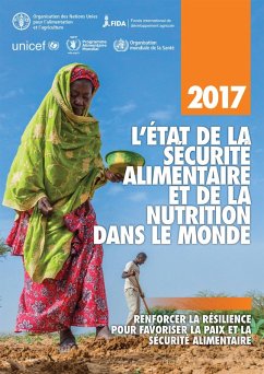 Cover L'État de la sécurité alimentaire et de la nutrition dans le monde 2017. Renforcer la résilience pour favoriser la paix et la sécurité alimentaire (eBook, ePUB)