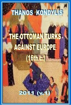 Cover The Ottoman Turks Against Europe (16th c.) (eBook, ePUB)