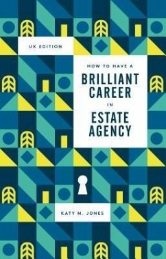 How to have a Brilliant Career in Estate Agency (eBook, ePUB) - Jones, Katy M