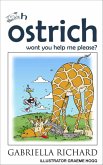 Oh ostrich won't you help me please? (eBook, ePUB)