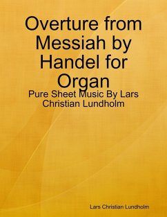 Cover Overture from Messiah by Handel for Organ - Pure Sheet Music By Lars Christian Lundholm (eBook, ePUB)