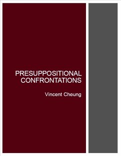 Presuppositional Confrontations (eBook, ePUB) - Cheung, Vincent