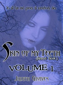 Skin of My Teeth: Volume 1 (Skinned: Book 3) (eBook, ePUB) - Graves, Judith