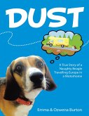 Dust: A True Story of a Naughty Beagle Travelling Europe In a Motorhome (eBook, ePUB)