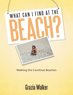What Can I Find At the Beach? Walking the Carolinas Beaches (eBook, ePUB) - Walker, Grazia