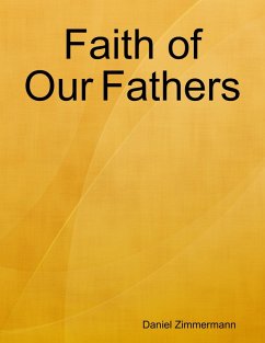 Faith of Our Fathers (eBook, ePUB) - Zimmermann, Daniel