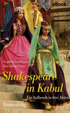 Shakespeare in Kabul (eBook, ePUB) - Landrigan, Stephen; Akbar Omar, Qais