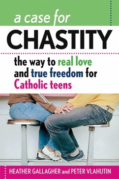 A Case for Chastity (eBook, ePUB) - Gallagher Heather; Vlahutin Peter