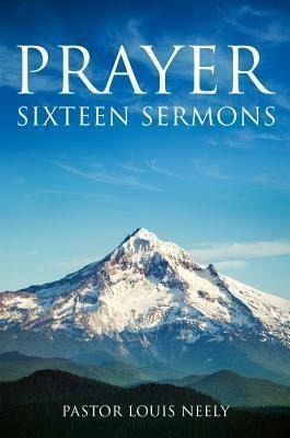 Prayer Sixteen Sermons (eBook, ePUB) Prayer Sixteen Sermons (eBook, ePUB)