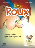 Les Roux 1 - Une arrivee speciale spatiale (eBook, PDF)