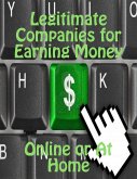 Legitimate Companies for Earning Money Online or At Home (eBook, ePUB)